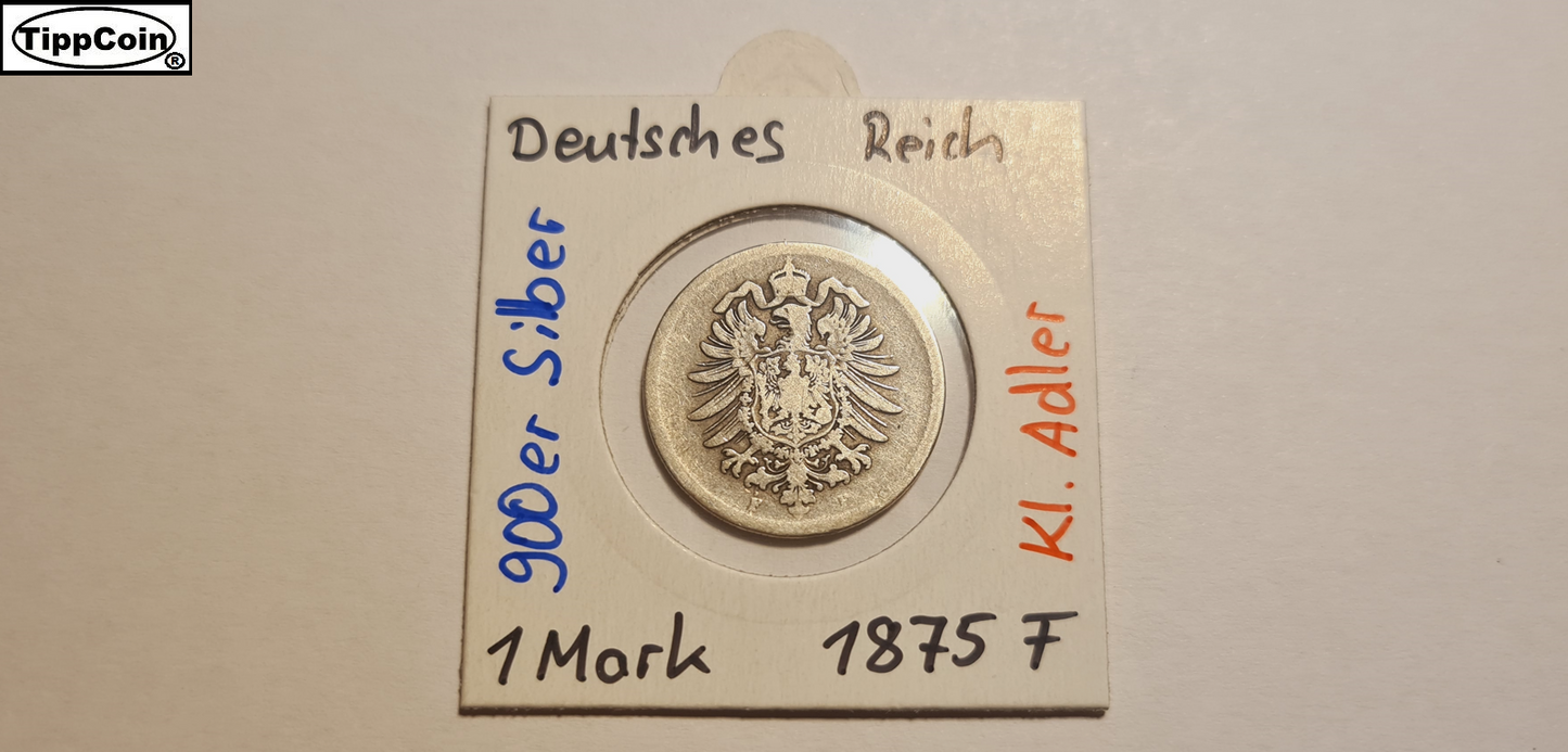 1 Mark 1875 F Silber Deutsches Reich / 1 Mark 1875 F Silver Germany Empire